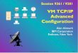 Configuration Advanced VM TCP/IP · Application configuration TN3270E FTP SMTP LPR and LPD NFS DNS ... Be careful about using same IP address on different links ... quote site xlate