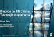 Il mondo dei DB Cambia : Tecnologie e opportunita` · Il mondo dei DB Cambia : Tecnologie e opportunita` Giorgio Raico Pre-Sales Consultant ... NonStop SQL Oracle EnterpriseDB Sybase