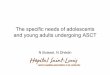 The specific needs of adolescents and young adults ... · >90% of patients more than 40y ... marrying, purchasing alcohol, voting8 ... advantages and disadvantages – Potential source
