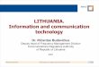 LITHUANIA. Information and communication technology · LITHUANIA. Information and communication technology Dr. Ričardas Budavičius ... Omnitel DCS 1800 Tele2 GSM 900 Tele2 2001-01
