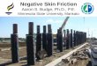 Negative Skin Friction - Pile Driving Contractors Association · 2013-07-02 · FUNDAMENTAL QUESTION #1: WHAT IS NEGATIVE SKIN FRICTION (a.k.a. DOWNDRAG or DRAGLOAD)? Downward load