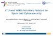 ITU/WSIS Activities on Spam and Cybersecurity .ITU Strategy and Policy Unit ... 3 after Prepcom-3
