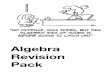 Algebra Revision Pack - Solve My Maths · 2014-10-06 · 18!+24! Expand and simplify (!+2)(!−3) ... 2x+1 2x 4x 2x 4x2 2x 6x 4x2 Algebra Sequences Factorising Expanding Expressions