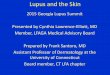 Lupus and the Skin - Netfirmslfaga.netfirms.com/lupus_and _the _skin.pdf · Lupus and the Skin 2015 Georgia Lupus Summit ... (available online) that can block 98% of UV radiation