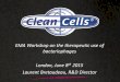 EMA Workshop on the therapeutic use of bacteriophages ...€¦ · EMA Workshop on the therapeutic use of bacteriophages London, June 8th 2015 Laurent Bretaudeau, ... • Foreword