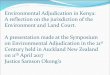 ENVIRONMENTAL ADJUDICATION IN KENYA: A … · Justice Samson Okong’o. Introduction ... empowered the Chief Justice to transfer judges from the High Court and the ELRC to the ELC