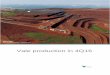 Vale production in 4Q16 · 3 9 VALE’S FINANCIAL REPORT 1Q15 Production highlights Rio de Janeiro, February 16th, 2017 – Vale S.A. (Vale) delivered a strong operational