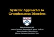 Systemic Approaches to Granulomatous Disorders S001...Systemic Approaches to Granulomatous Disorders . Conflicts of Interest • Celgene ... Necrobiotic Xanthogranuloma