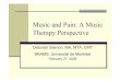 Music and Pain: A Music Therapy Perspective - CIRMMT and Pain: A Music Therapy Perspective Deborah Salmon, MA, MTA, ... (Yoga, Lamaze ... BRAMS, Feb. 2009.ppt Author: Jessica
