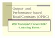 Output- and Performance-based Road Contracts (OPRC)siteresources.worldbank.org/INTTRANSPORT/Resources/336291... · Output- and Performance-based Road Contracts ... Output- and Performance-based