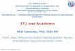 ITU and Academia - .ITU and Academia ... Media Accessibility (FG AVA) Geneva, 8 November 2012 . Cybersecurity