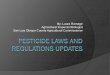 By: Laura Ramage Agricultural Inspector/Biologist … 2014.pdfStage 1 – Educational Outreach Stage 2 – Pesticide Detection Response Self-regulating or cooperative efforts Site