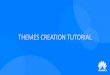 THEMES CREATION TUTORIAL - Huawei Developers ...developer.huawei.com/com/download/HowToCreateThemes...Step 1: lick on New Product _ Add your Theme to Huawei Theme Store- add product1/2