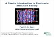 A Gentle Introduction to Electronic Structure Theoryweb.ornl.gov/~kentpr/talks/KENT_DFT_EFRC_School_2012.pdfA Gentle Introduction to Electronic Structure Theory Support: CDP Energy
