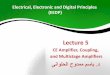 Electrical, Electronic and Digital Principles (EEDP) Shoubra...EEDP - Basem ElHalawany 3 The gain is the ratio of ac output voltage at the collector (Vc) to ac input voltage at the