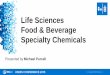 Life Sciences Food & Beverage Specialty Chemicals · Food & Beverage Specialty Chemicals ... 9:20 AM - 9:50 AM The Hershey Company Russell Gregg ... Agreement: San Carlos Site Case