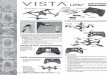 Radio Controlled Quadcopter Vista UA… · Vista UAV Quadcopter Flight Battery Spare Blades (2 black, 2 color) AAA Batteries (4) Radio Screwdriver USB Charger ™ Radio Controlled