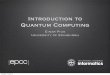 Introduction to Quantum Computing - courses.cs.ut.ee · • To raise interest in quantum computing ... English vs Estonian ... • We expect basic knowledge of linear algebra