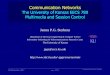 ITTC © James P.G. Sterbenz Communication Networksjpgs/courses/nets/lecture-mm... · 2017-12-11 · ITTC © James P.G. Sterbenz 04 December 2017 rev. 17.0 © 2004–2017 James P.G