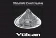 VULCAN Pool Heater · 1 ENGLISH Important Notes! Thank you for purchasing the VULCAN direct electric swimming pool heater manufactured in England to the highest standards
