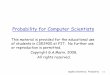 Probability for Computer Scientists - CAS – Central …my.fit.edu/~gmarin/CSE5231/ProbabilityBasics.pdf · 2008-09-04 · Probability for Computer Scientists. ... Applied Statistics: