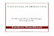 University of Minnesota - College of Education and … Psychology Program at the University of Minnesota is one of the oldest and most well established graduate programs in school