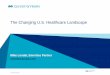 The Changing U.S. Healthcare Landscape · Sources: News releases, company websites, Dartmouth Atlas PCSAs, Claritas, Oliver Wyman analysis 1. ACOs defined as providers participating