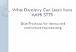 What Dentistry Can Learn from AAMI ST:79 - c.ymcdn.com · What Dentistry Can Learn from AAMI ST79 Best Practices for device and instrument reprocessing