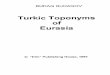 Turkic Toponyms of Eurasia - ELEKTRON KİTABXANAelibrary.bsu.az/yenii/ebookspdf/Turkic_toponyms.pdf · 2014-08-01 · Turkic Toponyms of Eurasia. - Baku “Elm”, 1997, ... these