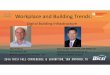 Workplace and Building Trends - BICSI · Workplace and Building Trends: Brian Ensign, RCDD, NTS, OSP, ... – Review of PoE and standards ... Future Proof Long-lived Assets