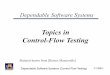 Topics in Control-Flow Testing - Drexel CCIspiros/teaching/CS576/slides/2.control...Topics in Control-Flow Testing ... For x < 0 the program ... • 3.Branch Coverage: Would have found