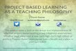 PBL as a Teaching Philosophy - Mr Keenan.ca · Authentic assessment by parents and ... Let’s prove that we care about our world! SOME EXAMPLES ... PBL as a Teaching Philosophy