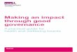 Making an impact through good governance · Making an impact through good governance a practical guide for health and wellbeing boards 1 Making an impact through good governance A