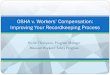 OSHA VS Workers’ Compensation Recordkeeping - … · OSHA v. Workers’ Compensation: ... Research studies have shown that ... as the STS, you must record the case on the OSHA 300