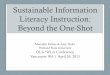 Sustainable Information Literacy Instruction: Beyond … info.pdf · Sustainable Information Literacy Instruction: Beyond the One-Shot ... demonstration-style information skills classes