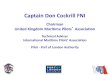 Captain Don Cockrill FNI - Nautical Institute London Branch · The STCW Code, Section A -VIII/2, Part 2 requires that a voyage plan be prepared before the commencement of each voyage