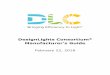 Manufacturer’s Guide - DesignLights Consortium · Added Primary Use Designations for Four Pin-Base Replacements for CFLs and U- ... (LM-79) ... This Manufacturer’s Guide includes