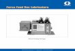 Force Feed Box Lubricators - Graco2018-6-26 · Manzel ® Force Feed Box Lubricators Page 6 L51020 Pumps With Sight Glass PUMP WITH PRESSURIZED SUPPLY PUMP WITH SIGHT GLASS FEATURES/BENEFITS