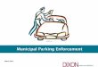 Municipal Parking Enforcement - goeshow.coms4.goeshow.com/.../Municipal_Parking_Enforcement_3... · Municipal Parking Enforcement. 2 Introduction ... “Verbal Judo: For Best Results,
