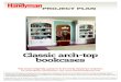 Classic arch-top bookcases - Reader's Digest · Classic arch-top bookcases ... Begin by building the 1x4 frames (Figure A) for the uprights. Build them 2 in. short-er than the floor-to-ceiling