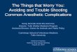 The Things that Worry You: Avoiding and Trouble Shooting ... · Avoiding and Trouble Shooting Common Anesthetic Complications ... • Pulse Oximeter ... – Failure indicates problem