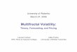 Multifractal Volatility - University of Waterloo · Multifractal Volatility: Theory, Forecasting, ... MARKOV-SWITCHING MULTIFRACTAL ... ADDITIONAL SLIDES. INFINITY OF FREQUENCIES