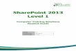 SharePoint 2013 Level 1 - LearnFlex · SharePoint 2013 Level 1 ... Simpler sharing and permissions management for sites. ... Select the document or list item that you want to be
