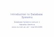 Introduction to Database Systems - cs.nott.ac.ukpsznza/G51DBS09/dbs1-slides.pdf · practical approach to design, ... • A database management system (DBMS) is the ... File Based