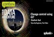 Splunk: Change control using GIT · Splunk Disclaimer 2 During the course of this presentation, we may make forward looking statements regarding future events or the expected performance