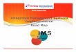 Integrated Management Systems Implementation Road Map - Integrated... · ISO 22000 / ISO 27001 certification as an IMS. ... •Functional & mandatory Procedures ... •Emergency preparedness