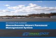 Massachusetts Executive Summary - massdot.state.ma.us · pavement management system (APMS) in 2012 to monitor the condition of the Massachusetts ... 2013 EXECUTIVE SUMMARY. 4. Pavement