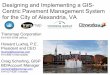 Designing and Implementing a GIS- Centric Pavement ... · Designing and Implementing a GIS-Centric Pavement Management System for the City of Alexandria, VA Transmap Corporation 614-481-6799