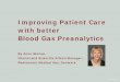 Improving Patient Care with better Blood Gas … Patient Care . with better . Blood Gas Preanalytics . ... CLSI. Blood Gas and pH Analysis and Related Measurements; ... Venous blood