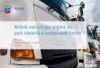 Mobile natural gas engine oil: path towards a sustainable .../media/Files/Certification/Engine-Oil-Diesel/Forum... · gas and hybrid/electric commercial vehicles •City buses in